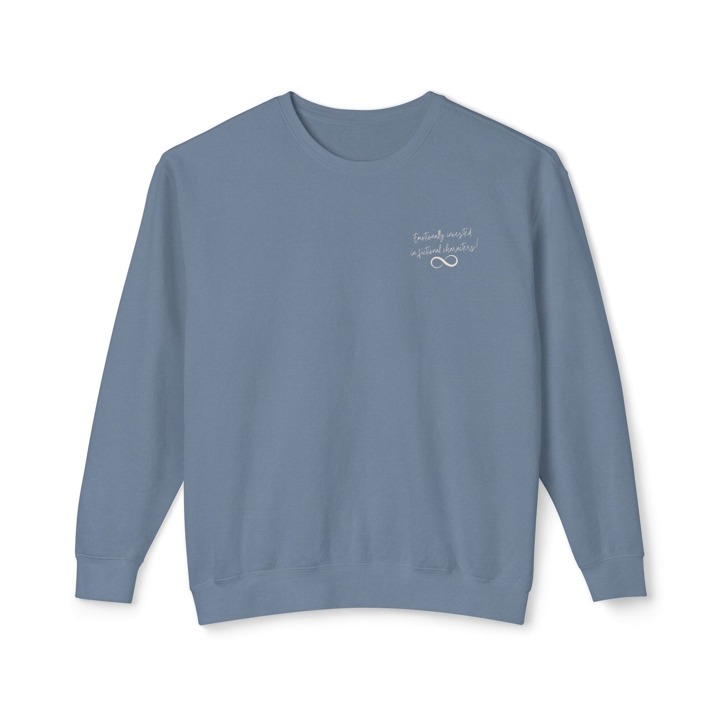 Emotionally Invested in Fictional Characters Crewneck Sweatshirt