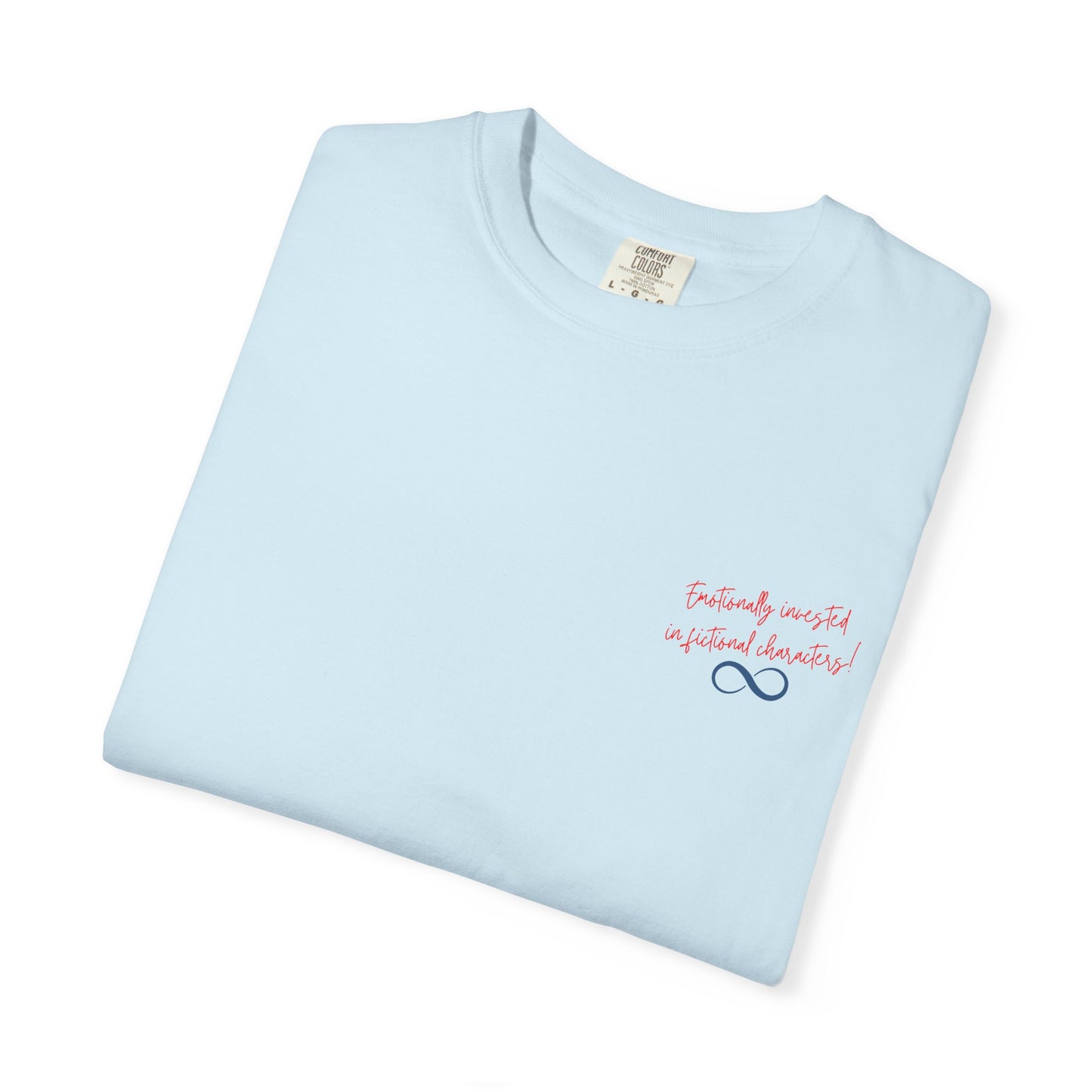 Emotionally Invested in Fictional Characters T-Shirt