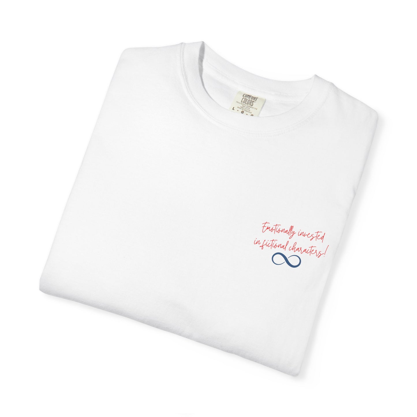 Emotionally Invested in Fictional Characters T-Shirt