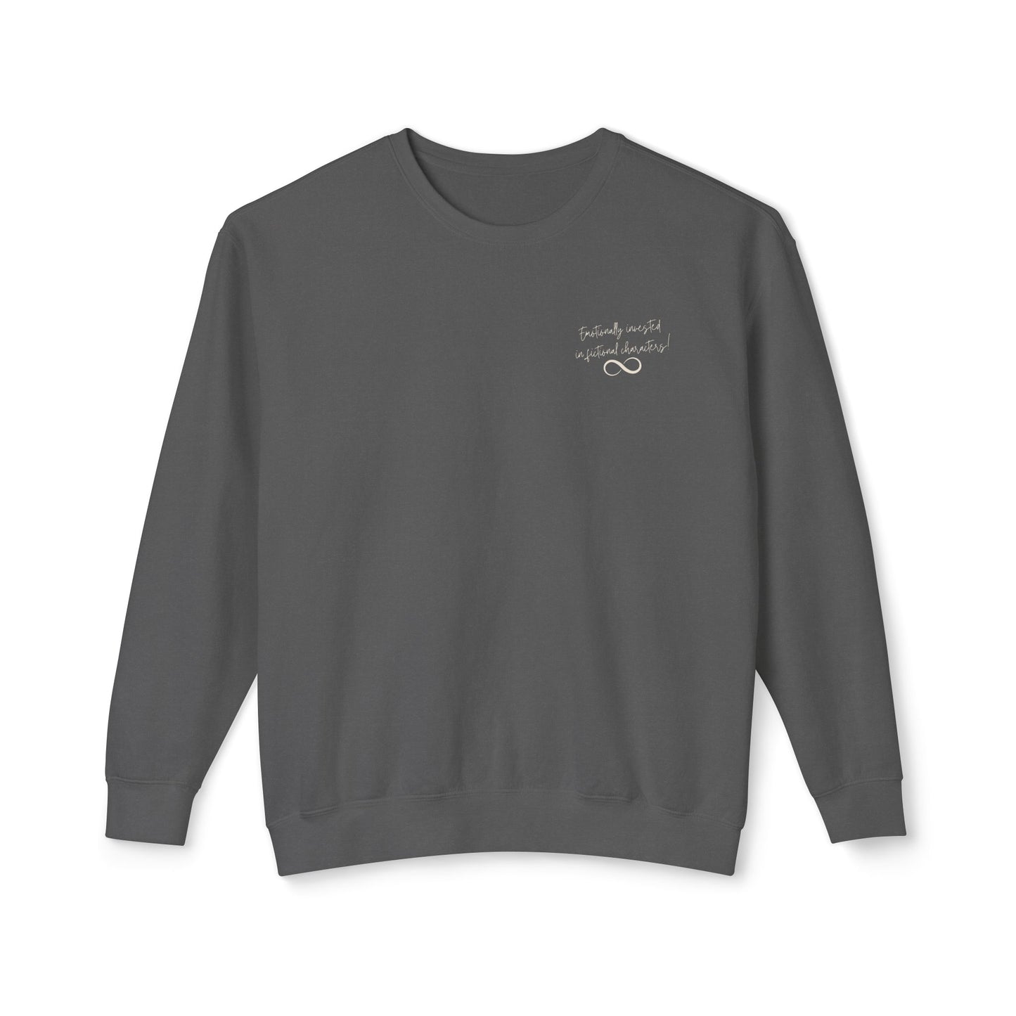 Emotionally Invested in Fictional Characters Crewneck Sweatshirt